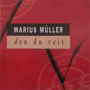 Marius Müller - Den Du Veit