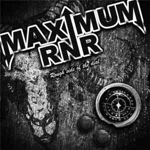 Maximum RNR - Rough Side Of The Dial