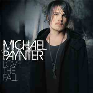 Michael Paynter - Love The Fall