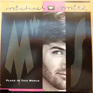 Michael W. Smith - Place In This World