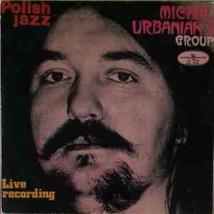 Michal Urbaniak's Group - Live Recording