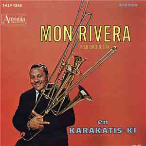 Mon Rivera Y Su Orquesta - En Karakatis-Ki