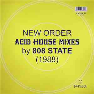 New Order Acid House Mixes By 808 State - New Order Acid House Mixes By 808 ...