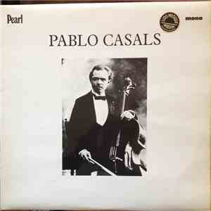 Pablo Casals - Pablo Casals