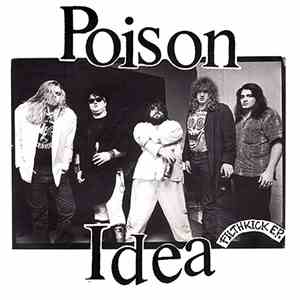 Poison Idea - Filthkick E.P.