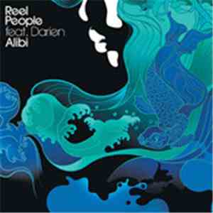 Reel People Feat. Darien - Alibi (Remixes)