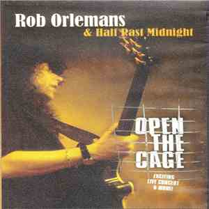 Rob Orlemans & Half Past Midnight - Open The Cage