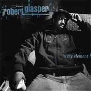 Robert Glasper - In My Element