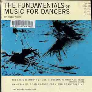 Ruth White - The Fundamentals Of Music For Dancers