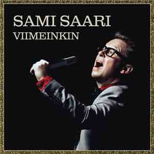 Sami Saari  - Viimeinkin