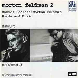 Samuel Beckett / Morton Feldman - Ebrahim, Lind, Ensemble Recherche - Morto ...