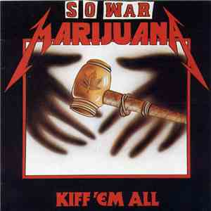 S.O. War - Marijuana / Kiff 'Em All