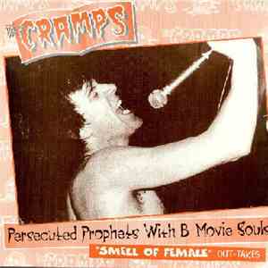 The Cramps - Persecuted Prophets With B-Movie Souls
