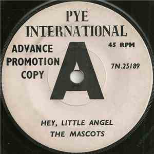 The Mascots - Hey, Little Angel / Once Upon A Love
