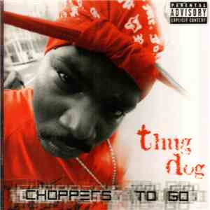 Thug Dog - Choppers To Go