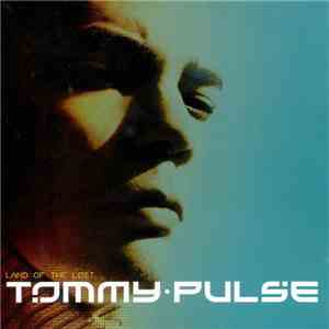 Tommy Pulse - Land Of The Lost