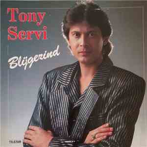 Tony Servi - Blijgezind