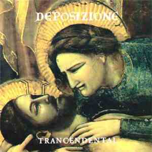 Trancendental - Deposizione