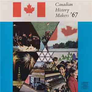 Various - Canadian History Makers '67