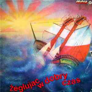 Various - Żeglując W Dobry Czas