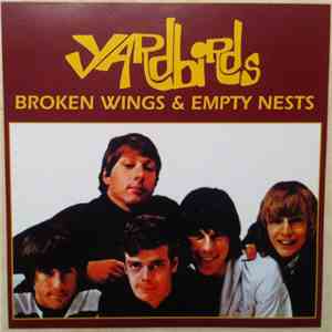 Yardbirds - Broken Wings & Empty Nests