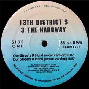 13th District 3 The Hardway - Our Streets R Hard