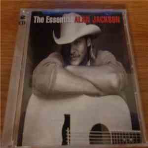 Alan Jackson - The Essential Alan Jackson