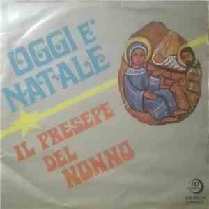 Angela Mancini / Mauro Ingafù - Oggi È Natale / Il Presepe Del Nonno