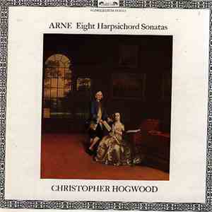 Arne - Christopher Hogwood - Eight Harpsichord Sonatas
