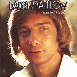 Barry Manilow - This One's For You