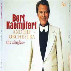 Bert Kaempfert And His Orchestra - The Singles +