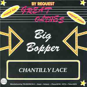 Big Bopper, The Crests - Chantilly Lace / A Year Ago Tonite