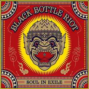 Black Bottle Riot - Soul In Exile