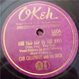 Cab Calloway And His Orchestra - Are You Hep To The Jive! / Sunset