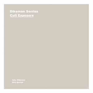 Dikeman, Serries - Cult Exposure