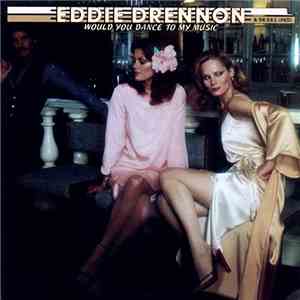 Eddie Drennon & The B.B.S. Unltd. - Would You Dance To My Music