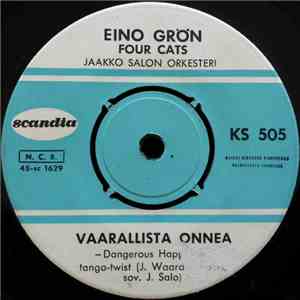 Eino Grön, Four Cats - Vaarallista Onnea
