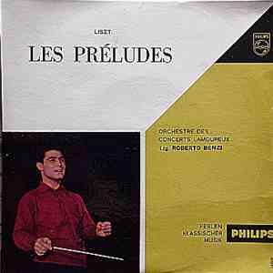 Franz Liszt, Orchestre Des Concerts Lamoureux, Roberto Benzi - Les Préludes