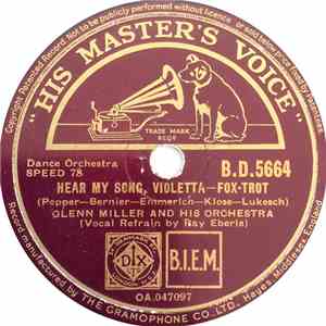 Glenn Miller And His Orchestra - Hear My Song, Violetta / You Are My Heart' ...