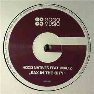 Hood Natives Feat. Mac Z - Sax In The City