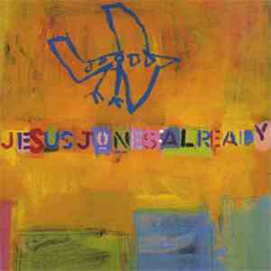 Jesus Jones - Already