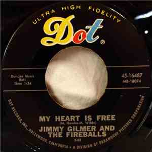 Jimmy Gilmer & The Fireballs - Sugar Shack / My Heart Is Free