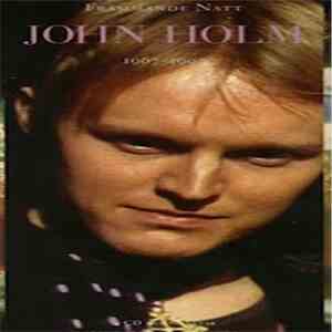 John Holm - Främmande Natt 1967 - 1997