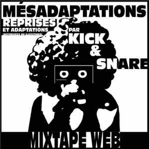 Kick & Snare - Mésadaptations