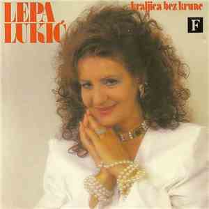 Lepa Lukić - Kraljica Bez Krune
