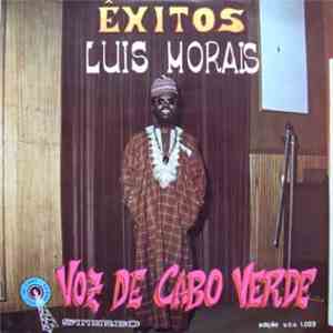 Luís Morais - Voz De Cabo Verde - Êxitos