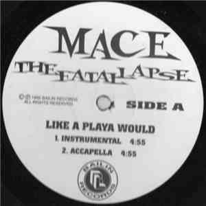 Mace - Like A Playa Would