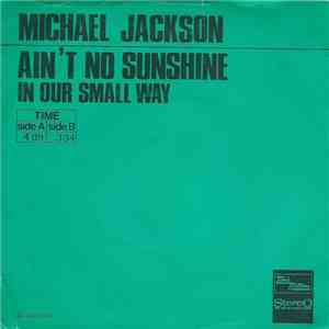 Michael Jackson - Ain't No Sunshine / In Our Small Way