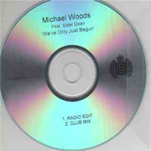 Michael Woods Feat. Ester Dean - We've Only Just Begun