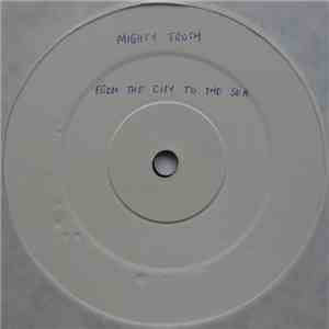 Mighty Truth - From The City To The Sea